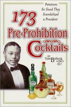 Paperback 173 Pre-Prohibition Cocktails: Potions So Good They Scandalized a President Book