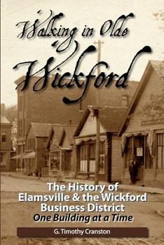 Paperback Walking in Olde Wickford: The History of Elamsville & the Wickford Business District One Building at a Time Book