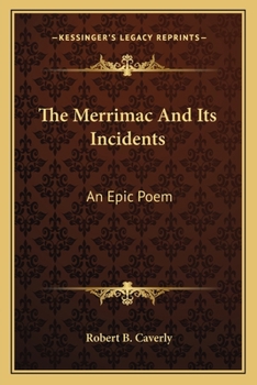 Paperback The Merrimac And Its Incidents: An Epic Poem Book