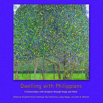 Paperback Dwelling with Philippians: A Conversation with Scripture Through Image and Word Book