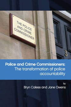 Paperback Police and Crime Commissioners: The Transformation of Police Accountability Book