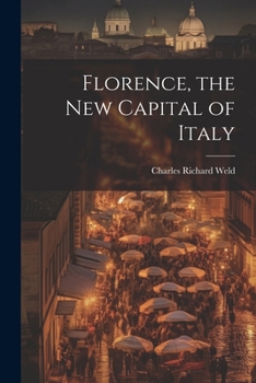 Paperback Florence, the New Capital of Italy Book