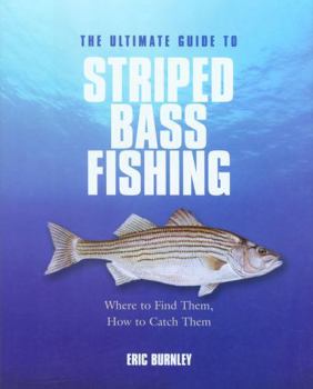 Hardcover Ultimate Guide to Striped Bass Fishing: Where to Find Them, How to Catch Them Book