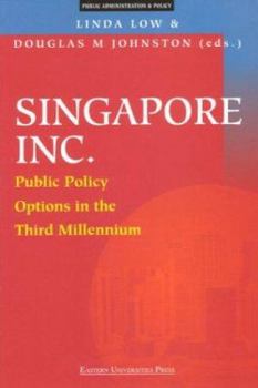 Paperback Singapore Inc.: Public Policy Options in the Third Millennium Book