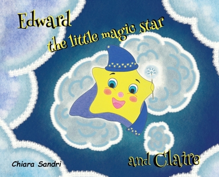 Hardcover Edward the little magic star and Claire Book