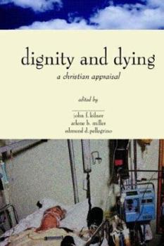 Paperback Dignity & Dying: A Christian Appraisal Book