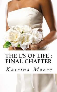 Paperback The L's Of life: Final Chapter Book