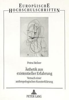 Paperback Aesthetik Aus Existentieller Erfahrung: Versuch Einer Anthropologischen Kunsterklaerung [German] Book
