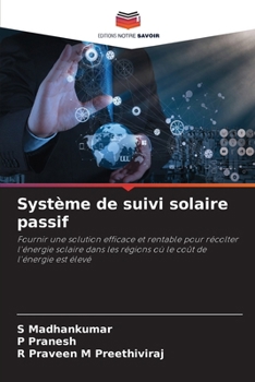 Système de suivi solaire passif (French Edition)