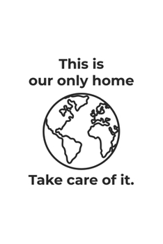 Our only Home: Lined Paper Notebook 6x9 inches with 120 pages