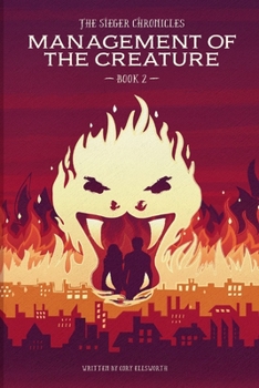 Paperback The Sieger Chronicles - Book Two - Management of the Creature Book