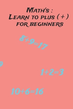 Paperback Math's: Learn to plus ( + ) for beginners Book