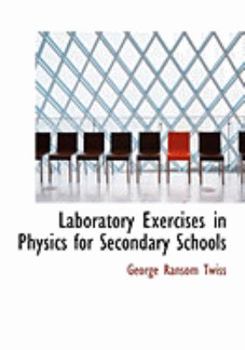 Paperback Laboratory Exercises in Physics for Secondary Schools [Large Print] Book