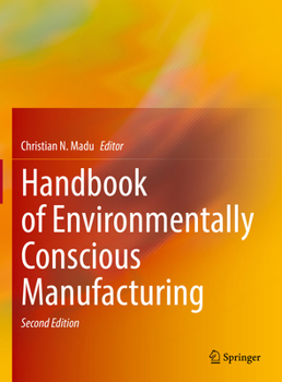 Hardcover Handbook of Environmentally Conscious Manufacturing Book