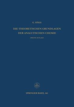 Paperback Die Theoretischen Grundlagen Der Analytischen Chemie [German] Book