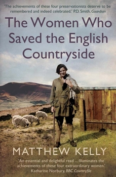 Paperback The Women Who Saved the English Countryside Book
