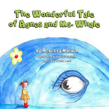 Paperback The Wonderful Tale of Agnes And Ms. Whale Book