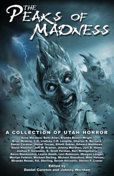 Paperback Peaks of Madness: A Collection of Utah Horror Book
