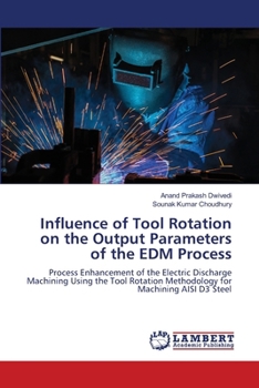 Influence of Tool Rotation on the Output Parameters of the EDM Process
