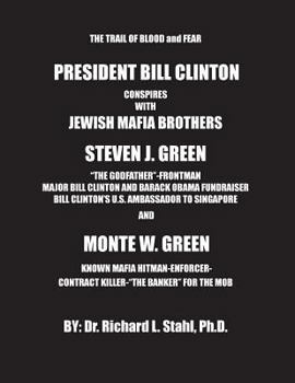 The Trail of Blood and Fear: President Bill Clinton conspires with Jewish mafia brothers...