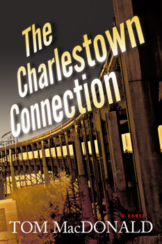 Paperback The Charlestown Connection: A Dermot Sparhawk Thrillervolume 1 Book