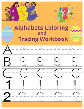 Paperback Alphabets Coloring and Tracing workbook: bunny alphabets tracing, coloring, number tracing 100 page Book