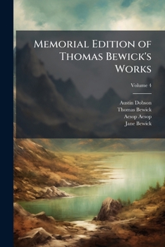 Memorial edition of Thomas Bewick's works Volume 4