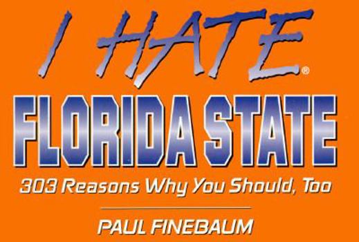 Paperback Florida State: 303 Reasons Why You Should Too Book