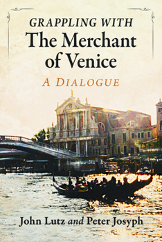 Paperback Grappling with The Merchant of Venice: A Dialogue Book