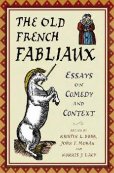 Paperback The Old French Fabliaux: Essays on Comedy and Context Book