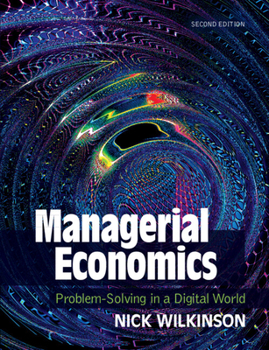 Paperback Managerial Economics: Problem-Solving in a Digital World Book