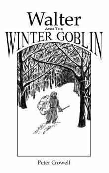 Paperback Walter and the Winter Goblin: A Christmastide Adventure Book