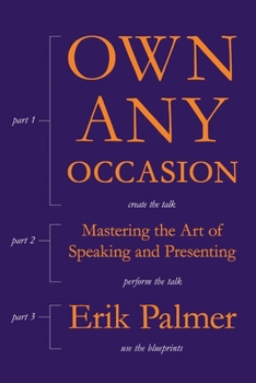 Paperback Own Any Occasion: Mastering the Art of Speaking and Presenting Book