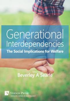 Paperback Generational Interdependencies: The Social Implications for Welfare Book