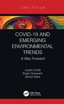 Hardcover COVID-19 and Emerging Environmental Trends: A Way Forward Book