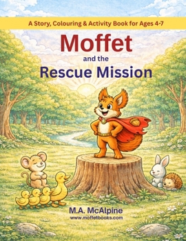 Paperback Moffet and the Rescue Mission: Story - Colouring - Puzzles - Activity book - Age2 3-7 Book