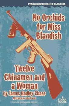 Paperback No Orchids for Miss Blandish / Twelve Chinamen and a Woman Book