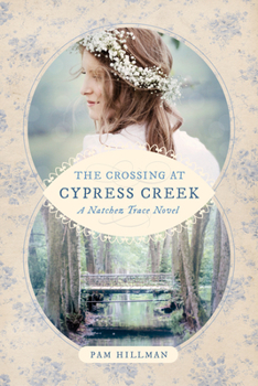 The Crossing at Cypress Creek - Book #3 of the Natchez Trace