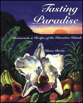 Paperback Tasting Paradise: Restaurants & Recipes of the Hawaiian Islands Book