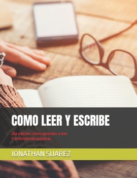 Paperback Como Leer Y Escribe: 2da edición: cómo aprender a leer Y entendiendo palabras [Spanish] Book