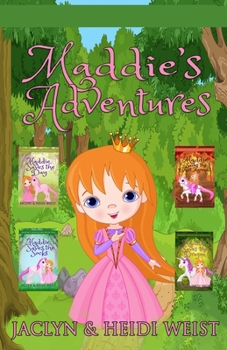 Paperback Maddie's Adventures: Maddie Saves the Day, Maddie Saves the Socks, Maddie Saves the Ghost Mermaid, Maddie Saves the Dragon Book