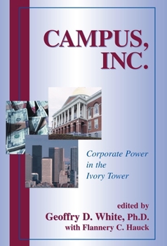 Hardcover Campus, Inc.: Corporate Power in the Ivory Tower Book