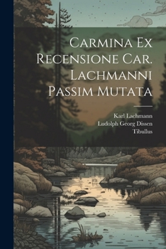 Paperback Carmina Ex Recensione Car. Lachmanni passim mutata [Latin] Book