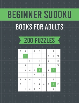 Paperback Beginner Sudoku Books For Adults: Train Your Brain Anywhere, Anytime with 200 Easy Sudoku Puzzles and Solutions 1 Puzzle Per Page Book