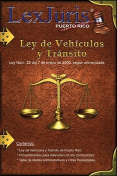 Paperback Ley de Vehículos y Tránsito de Puerto Rico con Anotaciones.: Ley Núm. 22 de 7 de enero de 2000, según enmendada con Anotaciones. [Spanish] Book