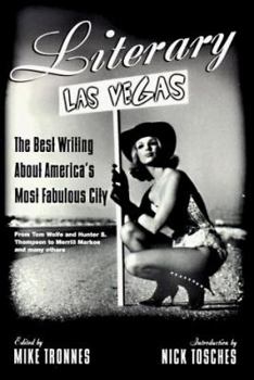 Literary Las Vegas: The Best Writing About America's Most Fabulous City