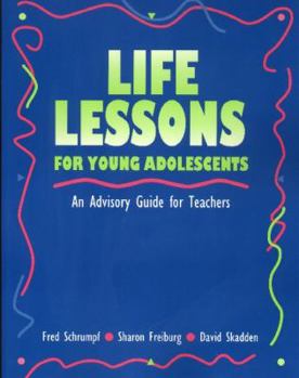 Paperback Life Lessons for Young Adolescents: An Advisory Guide for Teachers Book