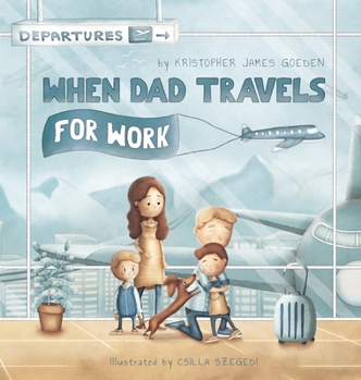 Hardcover When Dad Travels for Work Book
