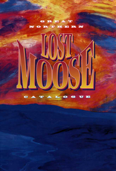 Paperback Great Northern Lost Moose Catalogue Book