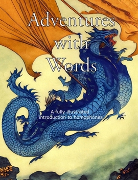 Paperback Adventures with Words: A fully illustrated introduction to homophones KS2 2nd Grade. Book